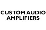Custom Audio Amplifiers